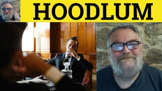 🔵 Hoodlum Meaning - Hoodlum Examples - Hoodlum Defined - US Vocabulary - Hoodlum