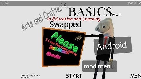 Art And crafters swapped basics Android port mod menu baldi basics mod 