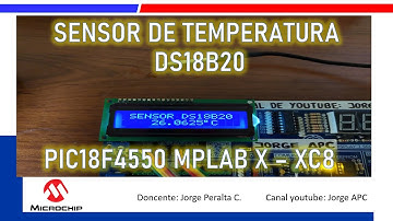 PIC18F4550 ¿Cómo utilizar el sensor de temperatura DS18B20? MPLAB X XC8
