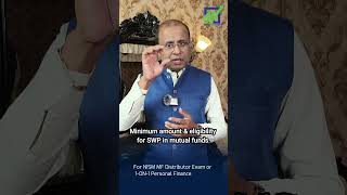 Minimum amount & eligibility for SWP in mutual funds.