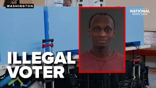 ILLEGAL MIGRANT VOTER: Arrest made by ICE