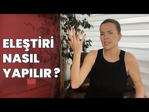 Video: Doğru Eleştiri Nasıl Yapılır?