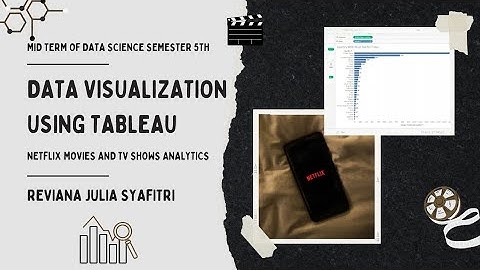 NETFLIX MOVIES AND TV SHOWS ANALYTICS : DATA VISUALIZATION USING TABLEAU || Assignment #1