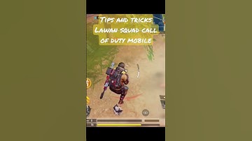 TIPS AND TRICKS LAWAN SQUAD?! CALL OF DUTY MOBILE BATTLE ROYALE