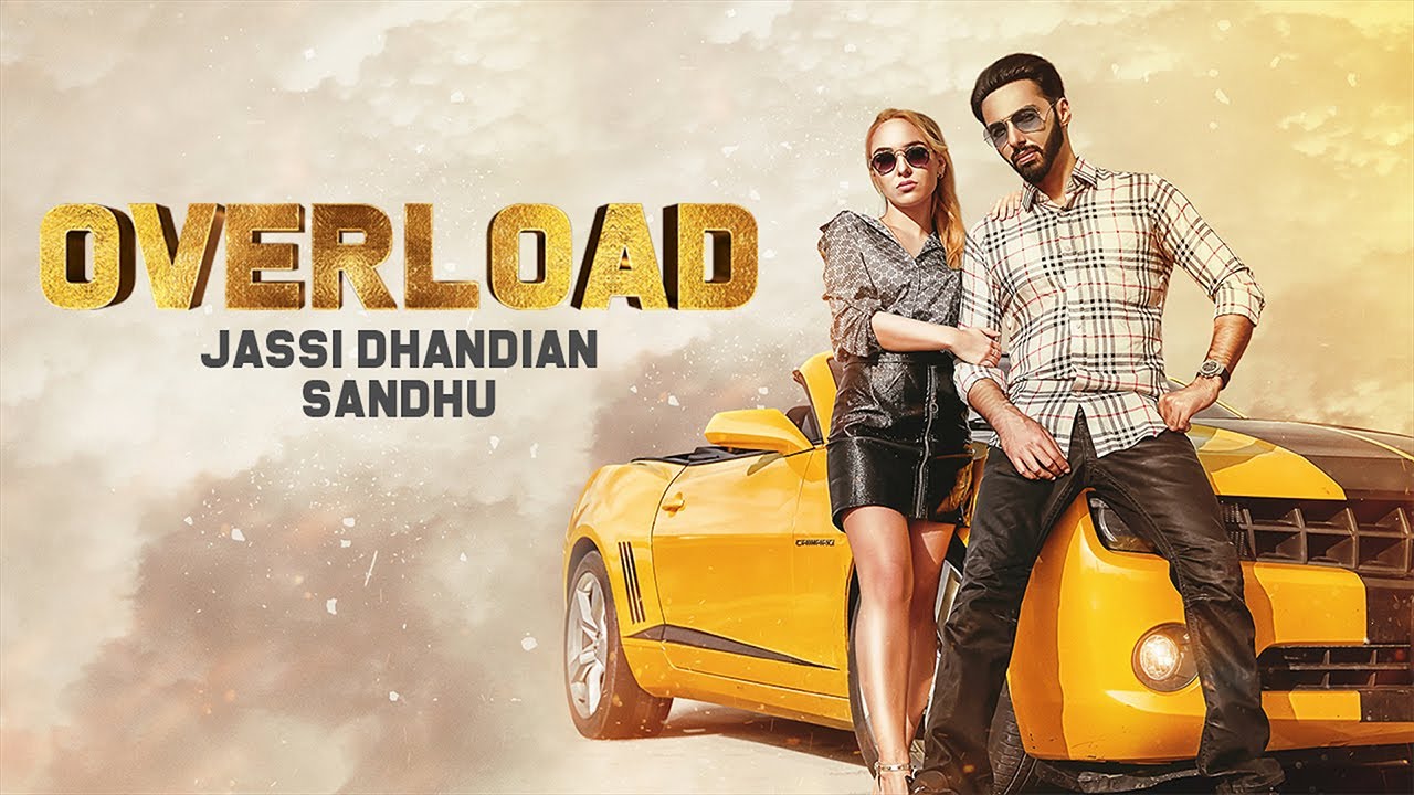 ?New Punjabi Songs 2019 Latest This week ? Jassi Dhandian Sandhu – Overload – Moga Film Studio ?