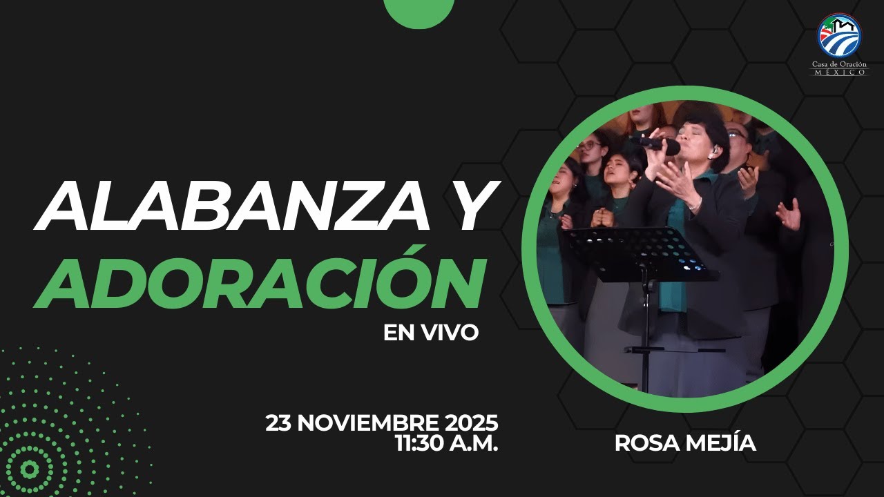 23 de noviembre de 2025 - 11:30 a.m. / Alabanza y adoración - YouTube
