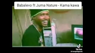 TBT SONG BABA LEVO FT JUMA NATURE       ILIKUA MOTO FIRE 🔥 BACK DAYS @Babalevo @Jumanature#music