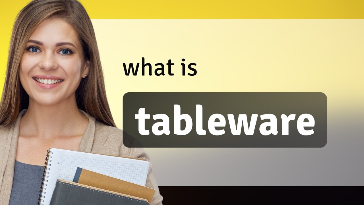 Tableware TABLEWARE Definition YouTube Tableware TABLEWARE Definition YouTube
