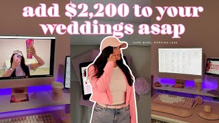 Add $2,200 to your wedding bookings in 10 minutes