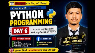 Python Decision Making Practice Questions (Part 1) | If Statement Practice | Class 9 & 10 Nepal Ep 6