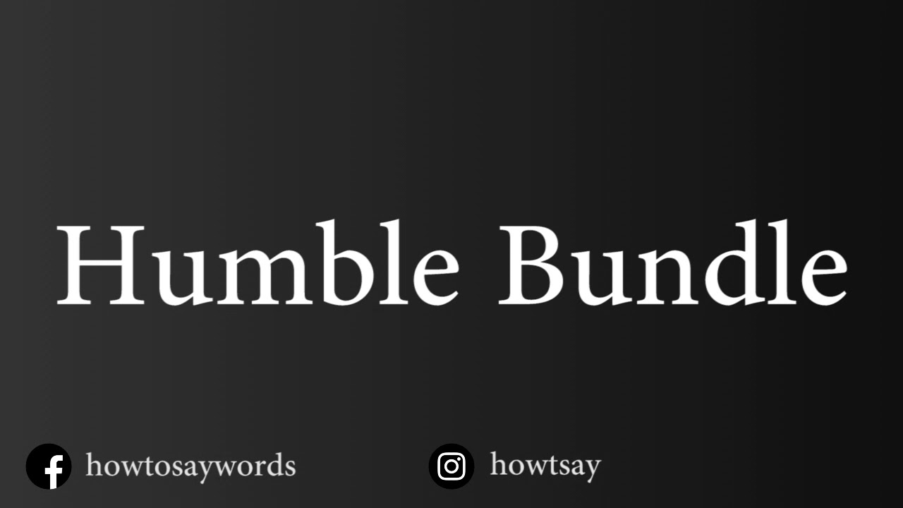 How To Pronounce Humble Bundle - YouTube