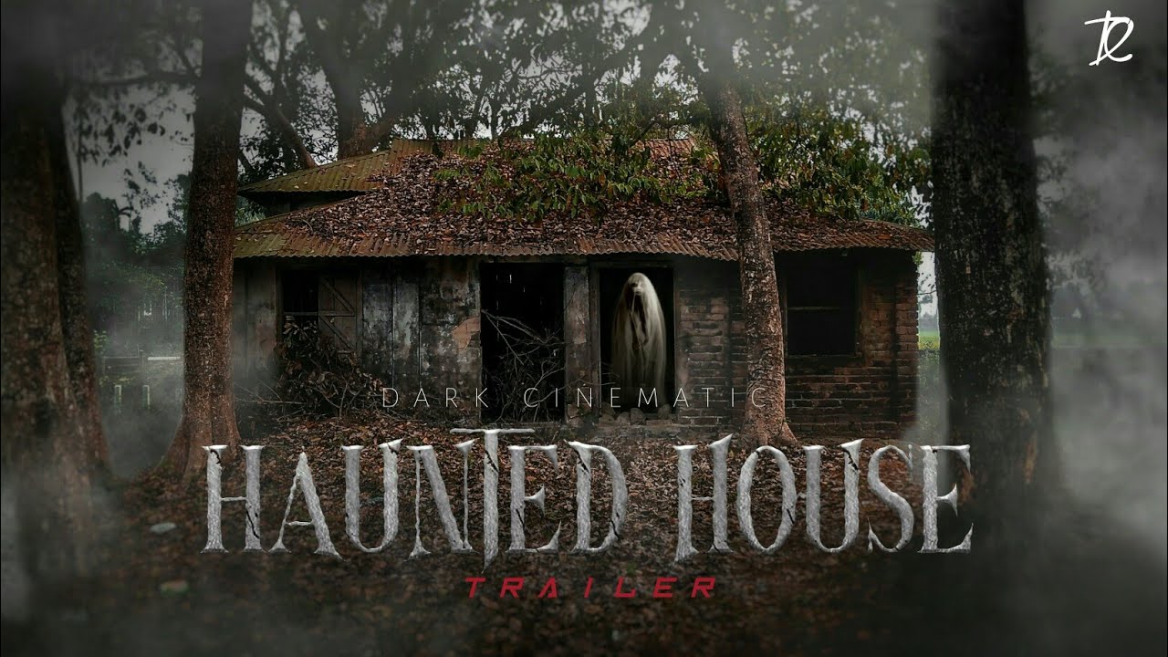 Haunted House || Short Flim Trailer || Dark Cinematic - YouTube