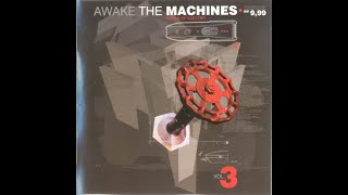 Awake the Machines - Vol. 3
