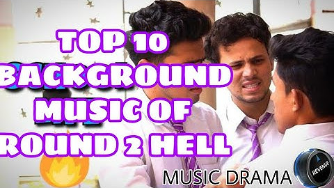 TOP 10 BACKGROUND MUSIC OF ROUND 2 HELL||NO COPYRIGHT||MUSIC DRAMA.