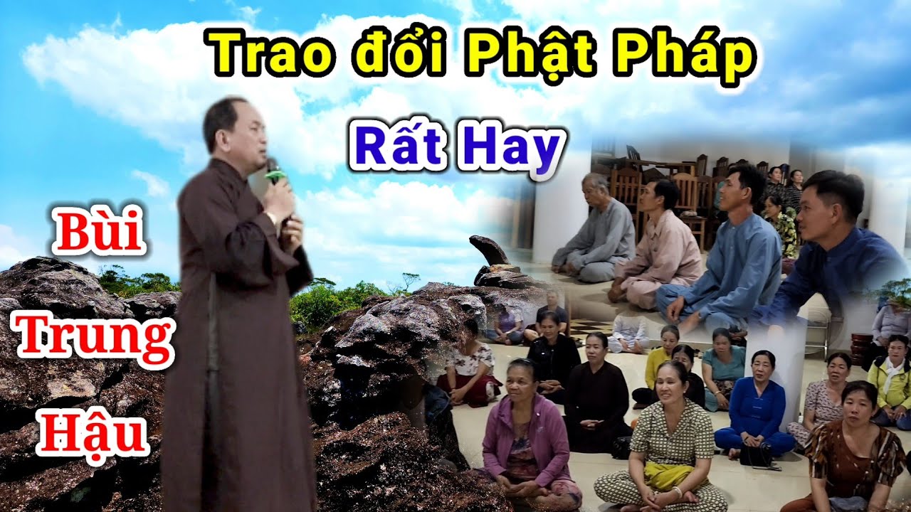 Bùi Trung Hậu chia sẻ Phật Pháp rất hay - Chuyến đi núi Tà Lơn