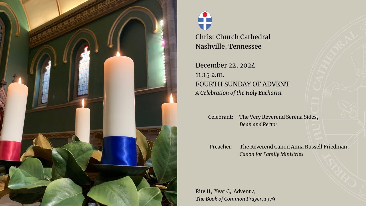 Christ Church Cathedral - Fourth Sunday Of Advent - December 22, 2024 ...
