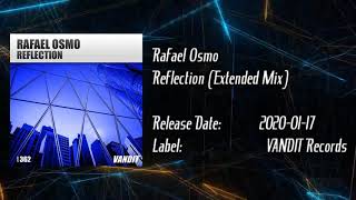 Rafael Osmo - Reflection (Extended Mix)