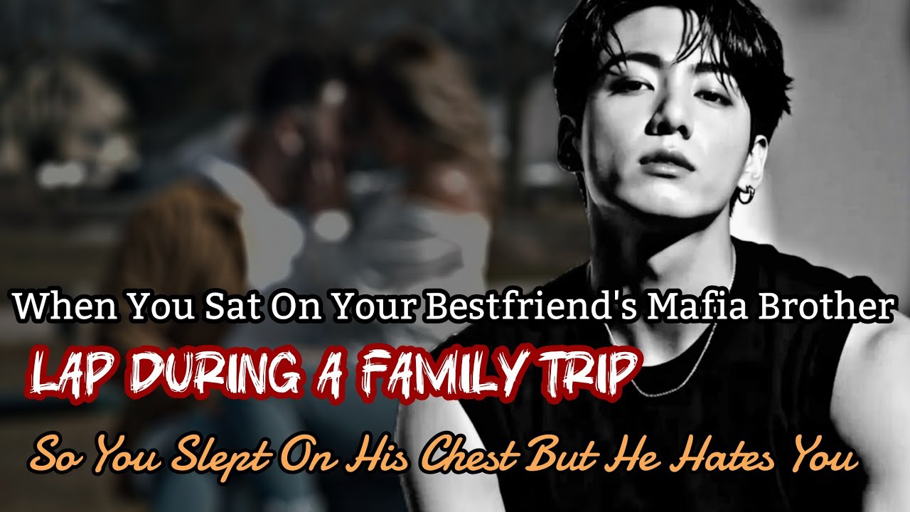 Во время поездки ты сидел на коленях у брата-мафиози своего лучшего друга, поэтому ты спал у него...
