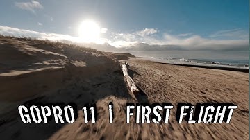 GoPro 11 First Flight | FPV Drone