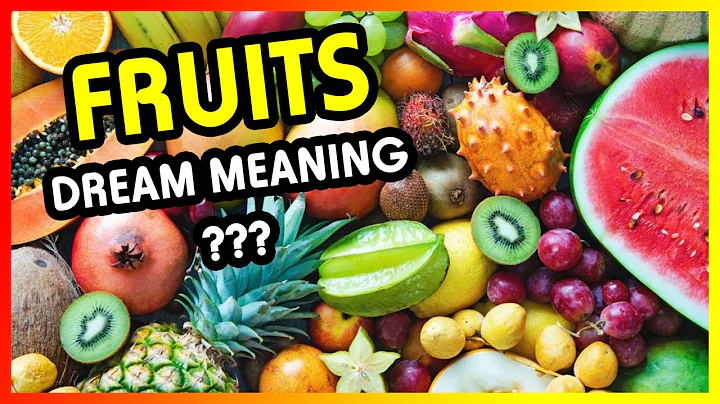 Fruits Dream Meaning - Dream About Fruit Meaning (Good or Bad???) - DayDayNews