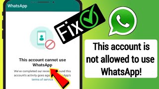 How to Fix This account cannot use WhatsApp problem Solution