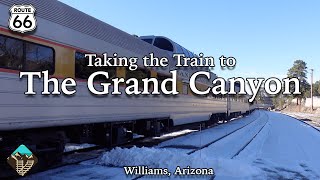 Riding the Grand Canyon Railway in Winter  Williams, AZ to The Grand Canyon