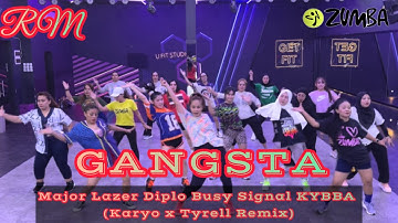 GANGSTA - MAJOR LAZER DIPLO BUSY SIGNAL KYBBA (KARYO X TYRELL REMIX) | RM ZUMBA & DANCE WORKOUT 