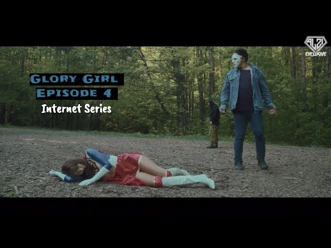 Glory Girl Internet Series episode 4 (Russian Supergirl/Cosplay/Superheroine)