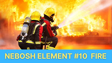 Nebosh Element #10 Lecture in Urdu/Hindi #NEBOSH #IOSH #OSHA #FIRE