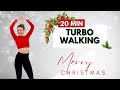 🔥20 Min TURBO WALKING for WEIGHT LOSS🔥FUN &amp; SWEATY CARDIO🔥NO SQUATS🔥NO LUNGES🔥NO JUMPING🔥🎄☃️🎅🎵