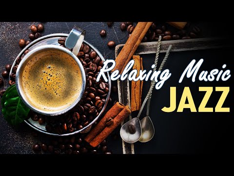 Smooth Jazz - Background Instrumental Music for Relax, Study, Work | Coffee Shop Ambience