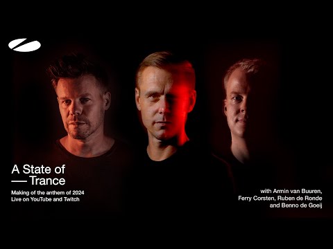 The Making Of The A State Of Trance 2024 Anthem Day 1