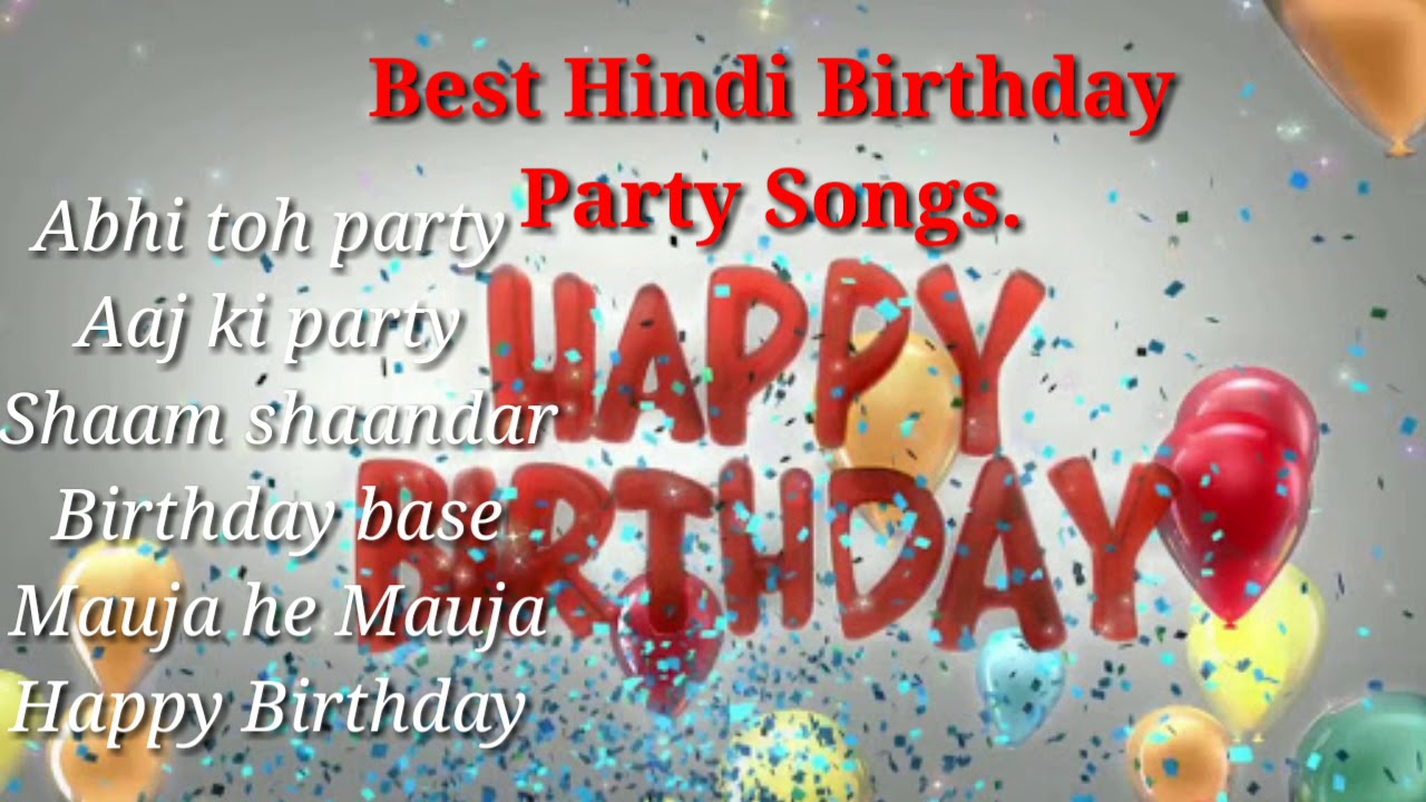 Best Hindi bollywood Birthday party songs
