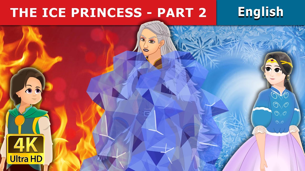 The Ice Princess - Part 2 Story | Stories for Teenagers | English Fairy Tales