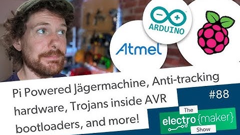 Pi Powered Jägermachine, Anti-tracking hardware, Trojans inside AVR bootloaders, and more!