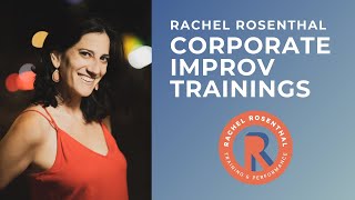 Corporate Improv Trainings With Rachel Rosenthal