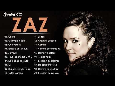 Zaz Plus Grands Succès 2022 💕Zaz Greatest Hits Full Album - Zaz Best Of