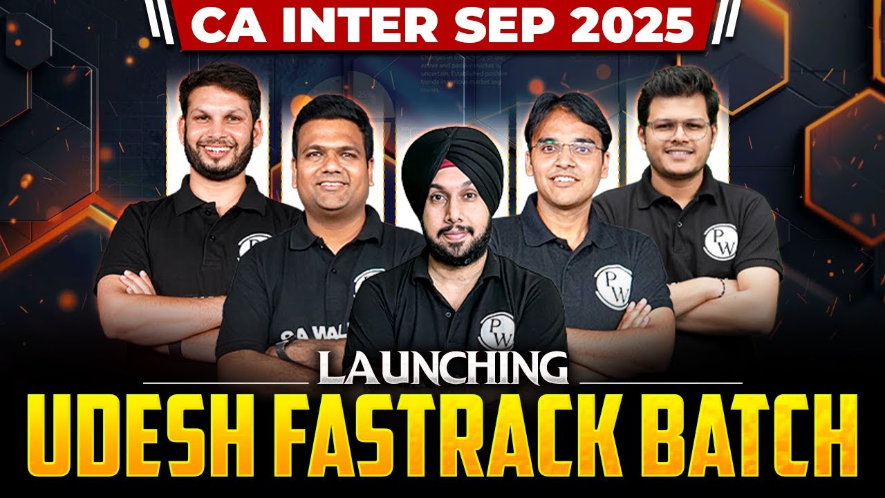 CA Inter Sep 2025 UDESH FASTRACK Batch Launch 🔥 Know Complete Details!