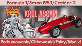Formuła 1 Przegląd Sezonu 1953 cz.2: Król Ascari-WyścigoweHistorie