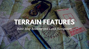 Basic Map Reading: Identify Terrain Features