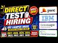 Direct Test Hiring - PWC, IBM, GlobalLogic, Concentrix Off Campus drive 2027,2026, 2025, 2024, 2023