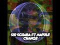 Sir Schaba, Mapule - Change  (Tswex Malabola Remix) Mp3 Song