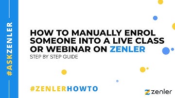 #askzenler - How to manually enrol someone into a live class or webinar
