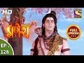 Vighnaharta Ganesh - Ep 128 - Full Episode - 19th  February, 2018