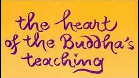 THE HEART OF THE BUDDHA'S TEACHING  --  Thich Nhat Hanh