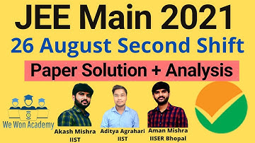 JEE Main 2021  26 August Shift 2 Solution | JEE Main 2021 26 August  Shift 2nd Paper Analysis