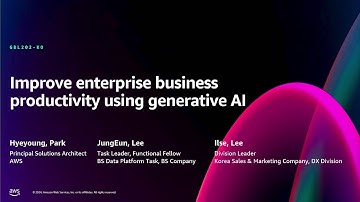 AWS re:Invent 2024 - Improve enterprise business productivity using generative AI [Korean] (GBL202)