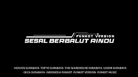 Sesal Berbalut Rindu Funkot Version