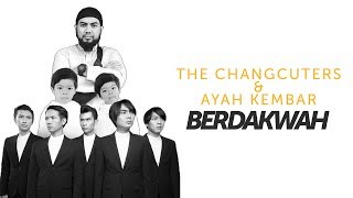 Jalan Dakwah The Changcuters dan Ayah Kembar