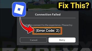 How to Fix Roblox Error Code 2 Mobile | Roblox Failed to Connect to Experience